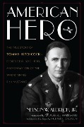 American Hero: The True Story of Tommy Hitchcock--Sports Star, War Hero, and Champion of the War-Winning P-51 Mustang - Nelson W. Aldrich