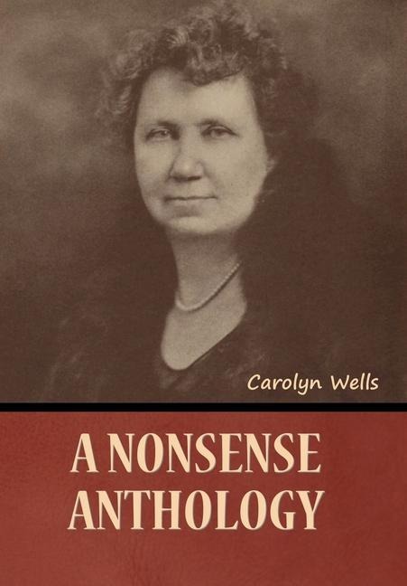 A Nonsense Anthology - Carolyn Wells
