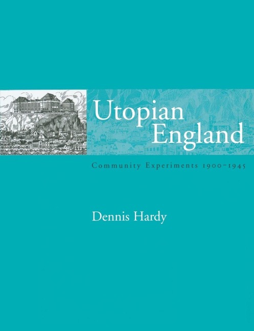 Utopian England - Dennis Hardy