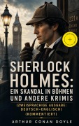 Cover-Bild zum Titel 'Sherlock Holmes: Ein Skandal in Böhmen und andere Krimis (Zweisprachige Ausgabe: Deutsch-Englisch) (Kommentiert)' von 'Arthur Conan Doyle'