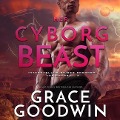 Her Cyborg Beast Lib/E - Grace Goodwin