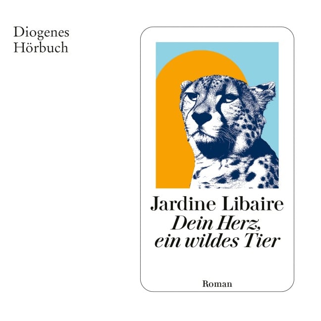 Dein Herz, ein wildes Tier - Jardine Libaire