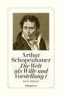  Die Welt als Wille und Vorstellung I