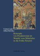 Cover-Bild zum Titel 'Konzepte von Produktivität im Wandel vom Mittelalter in die Frühe Neuzeit' von ''