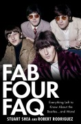 Cover-Bild zum Titel 'Fab Four FAQ' von 'Stuart Shea'