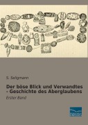 Cover-Bild zum Titel 'Der böse Blick und Verwandtes - Geschichte des Aberglaubens' von 'S. Seligmann'