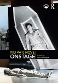 Cover-Bild zum Titel 'Ivo van Hove Onstage' von ''