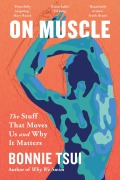 Cover-Bild zum Titel 'On Muscle' von 'Bonnie Tsui'