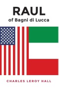 Cover-Bild zum Titel 'RAUL of Bagni di Lucca' von 'Charles Leroy Hall'