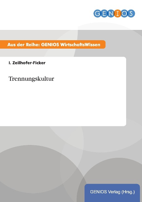 Trennungskultur - I. Zeilhofer-Ficker