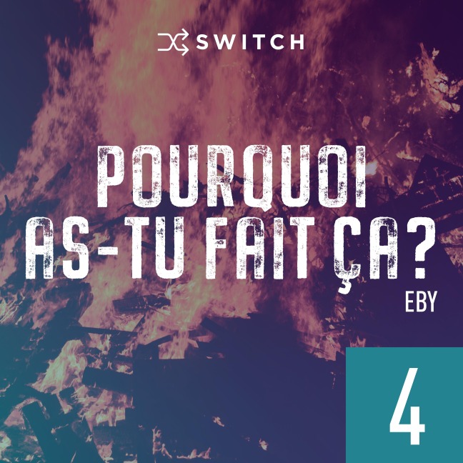 Pourquoi as-tu fait ça 4 - Eby
