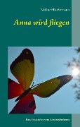 Cover-Bild zum Titel 'Anna wird fliegen' von 'Nadine Häußermann'