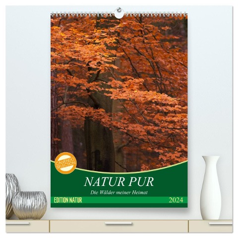 NATUR PUR - Die Wälder meiner Heimat (hochwertiger Premium Wandkalender 2024 DIN A2 hoch), Kunstdruck in Hochglanz - Karin Dietzel