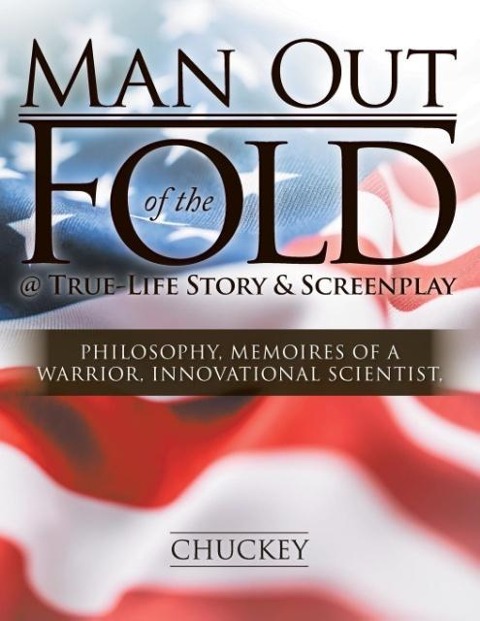 Man Out of the Fold @ True-Life Story & Screenplay - Chuckey