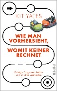 Cover-Bild zum Titel 'Wie man vorhersieht, womit keiner rechnet' von 'Kit Yates'