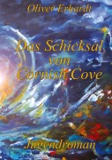 Cover-Bild zum Titel 'Das Schicksal von Cornish Cove' von 'Oliver Erhardt'