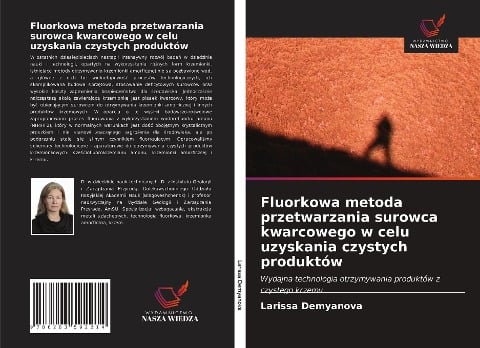 Fluorkowa metoda przetwarzania surowca kwarcowego w celu uzyskania czystych produktów - Larissa Demyanova