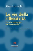 Cover-Bild zum Titel 'Le vie della riflessività. Per una pedagogia del corpomente' von 'Silvia Luraschi'