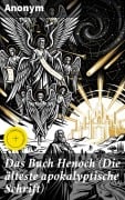 Cover-Bild zum Titel 'Das Buch Henoch (Die älteste apokalyptische Schrift)' von 'Anonym'