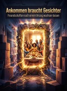Cover-Bild zum Titel 'Ankommen braucht Gesichter' von 'Silas Sommer'