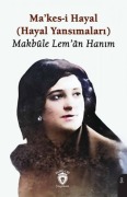 Cover-Bild zum Titel 'Makes-i Hayal Hayal Yansimalari' von 'Makbûle Lem&'