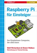 Cover-Bild zum Titel 'Raspberry Pi für Einsteiger' von 'Matt Richardson, Shawn Wallace'
