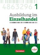 Cover-Bild zum Titel 'Ausbildung im Einzelhandel 1. Ausbildungsjahr - Allgemeine Ausgabe - Fachkunde mit Webcode' von 'Christian Fritz, Klaus Otte, Michael Piek, Markus Hillebrand, Claudia Simons-Kövér'
