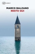 Cover-Bild zum Titel 'Resto qui' von 'Marco Balzano'