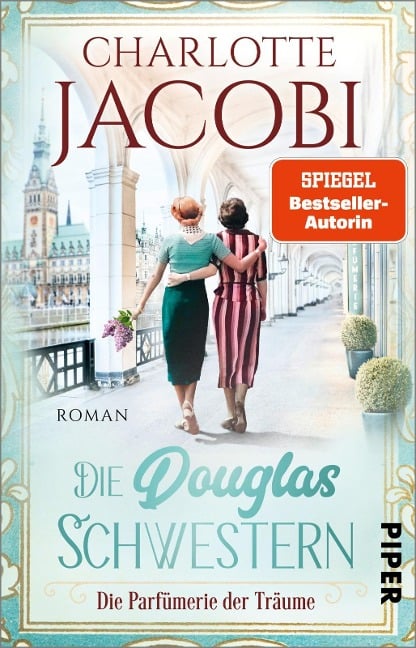Die Douglas-Schwestern - Die Parfümerie der Träume - Charlotte Jacobi