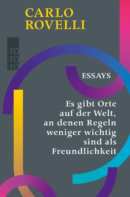 Es gibt Orte auf der Welt, an denen Regeln weniger wichtig sind als Freundlichkeit - Carlo Rovelli