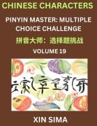 Learn Chinese Characters (Part 19) - Recognize Simplified Chinese Characters from the given English and pinyin, Test Series for Easy Chinese and HSK Preparation Lessons, Objective Multiple Answer Type Questions - Sima Xin