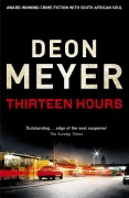 Cover-Bild zum Titel 'Thirteen Hours' von 'Deon Meyer'