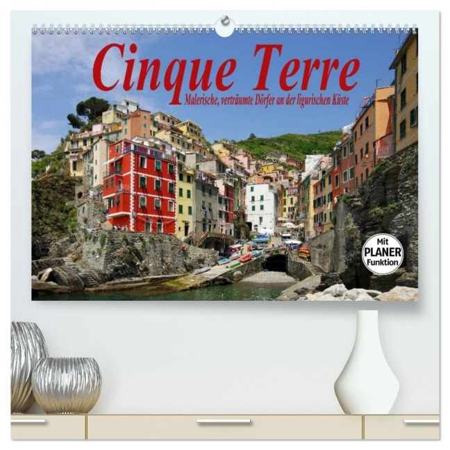 Cinque Terre - Malerische, verträumte Dörfer an der ligurischen Küste (hochwertiger Premium Wandkalender 2026 DIN A2 quer), Kunstdruck in Hochglanz - LianeM LianeM