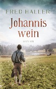 Cover-Bild zum Titel 'Johanniswein' von 'Fred Haller'