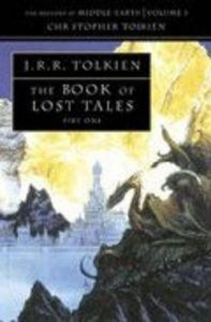 The Book of Lost Tales 1 - Christopher Tolkien