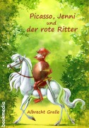 Cover-Bild zum Titel 'Picasso, Jenni und der rote Ritter: Ein fantastischer Roman' von 'Albrecht Gralle'