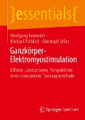 Ganzkörper-Elektromyostimulation - Wolfgang Kemmler, Christoph Eifler, Michael Fröhlich