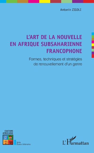 L'art de la nouvelle en Afrique subsaharienne francophone - Zigoli