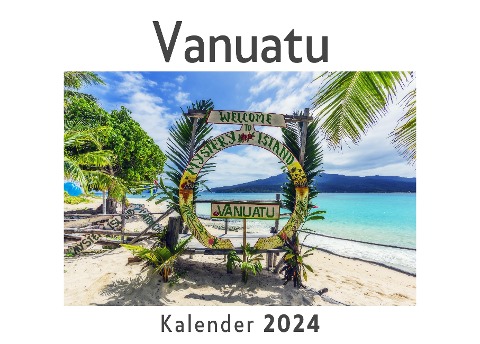 Vanuatu (Wandkalender 2024, Kalender DIN A4 quer, Monatskalender im Querformat mit Kalendarium, Das perfekte Geschenk) - Anna Müller