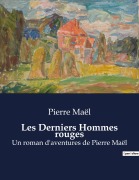 Cover-Bild zum Titel 'Les Derniers Hommes rouges' von 'Pierre Maël'