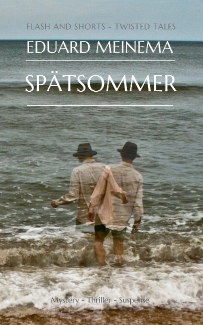 Spätsommer (Flash & Shorts) - Eduard Meinema