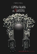 L' opera italiana del Novecento - Piero Mioli