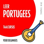 Cover-Bild zum Titel 'Leer Portugees (taalcursus voor beginners)' von 'Thomas Rike'