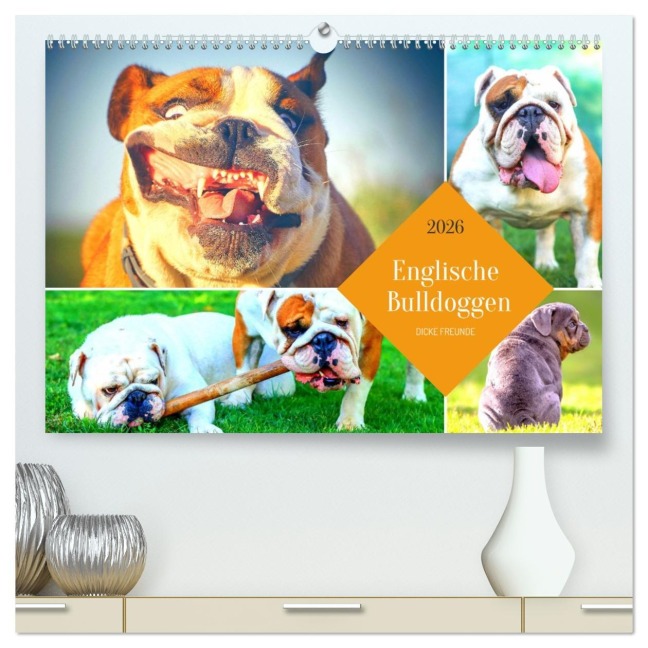 Dicke Freunde. Englische Bulldoggen (hochwertiger Premium Wandkalender 2026 DIN A2 quer), Kunstdruck in Hochglanz - Rose Hurley
