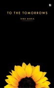 Cover-Bild zum Titel 'To the Tomorrows' von 'Hiba Hiba Maria'