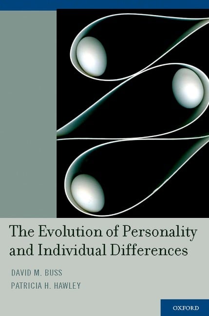 The Evolution of Personality and Individual Differences - 