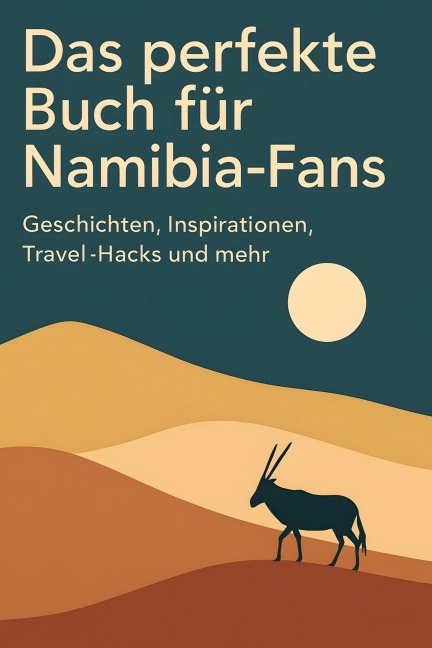 Das perfekte Buch für Namibia-Fans - Nele Becker