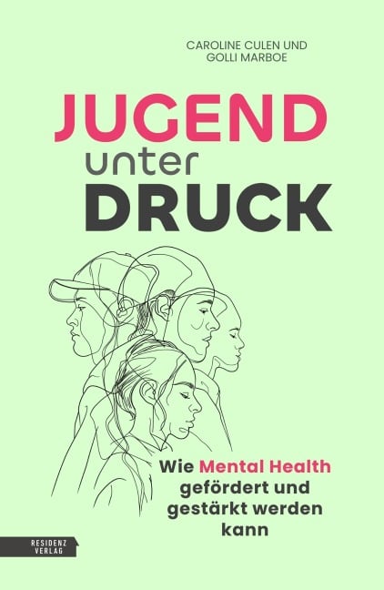 Jugend unter Druck - Golli Marboe, Caroline Culen