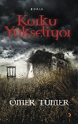 Cover-Bild zum Titel 'Korku Yükseliyor' von 'Ömer Tümer'