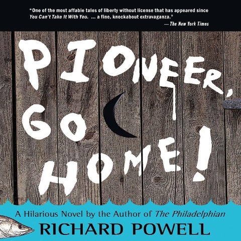 Pioneer, Go Home! - Richard Powell